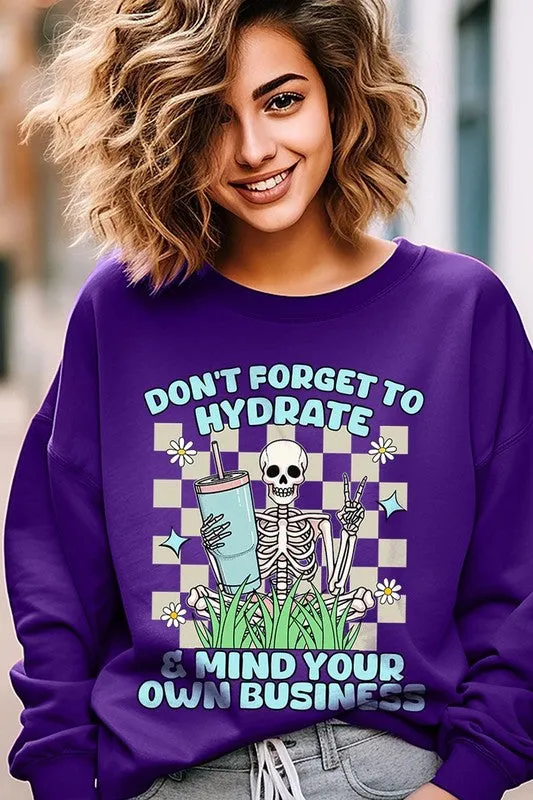 Don't Forget to Hydrate Graphic Fleece Sweatshirts