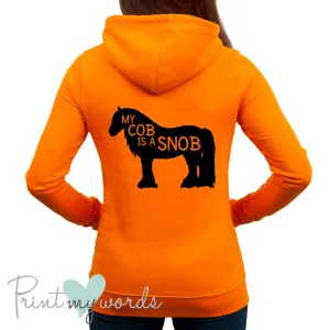 My Cob Is A Snob Funny Equestrian Hoodie