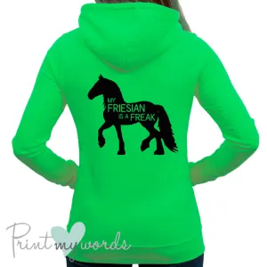 My Friesian Is A Freak Funny Equestrian Hoodie