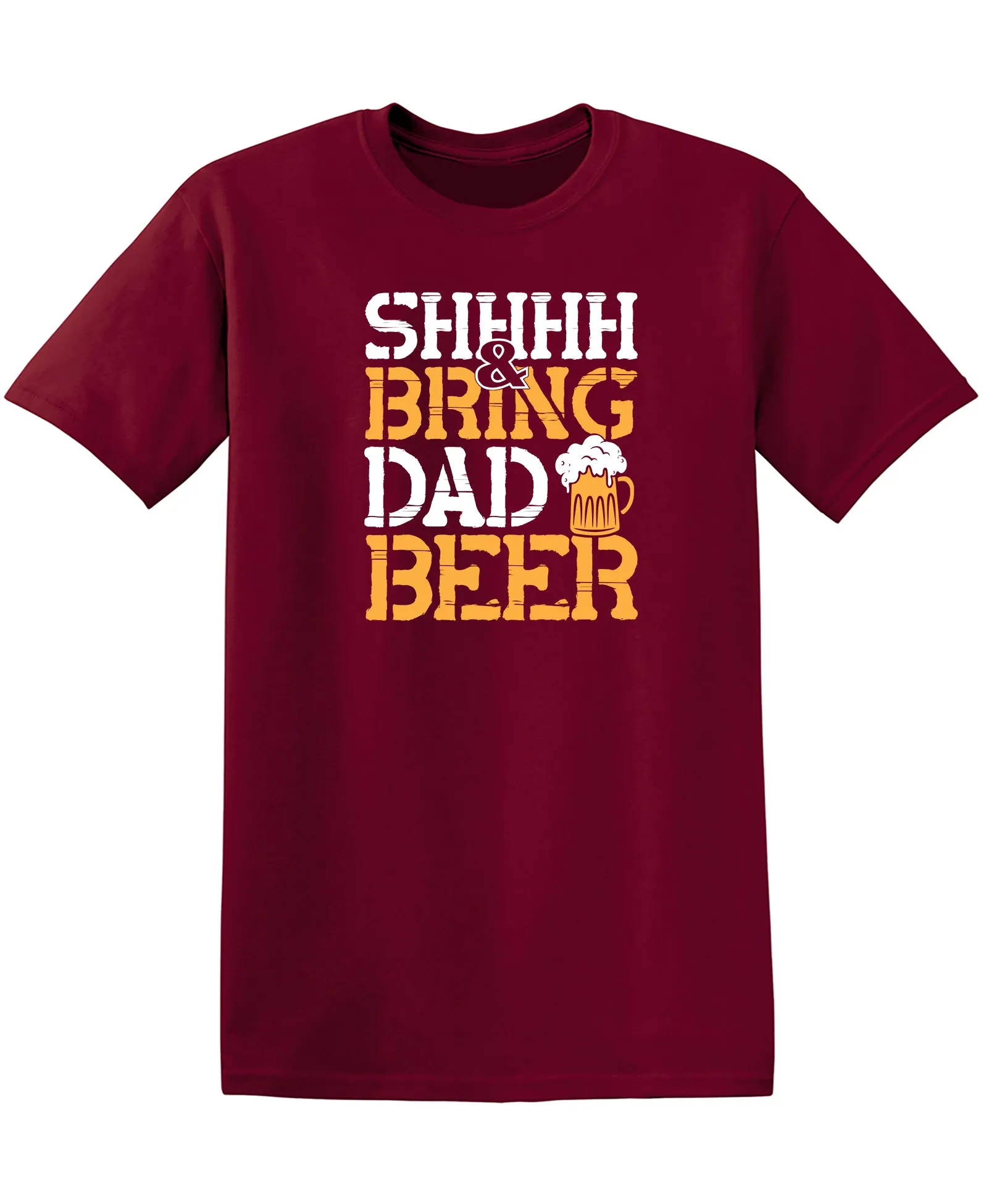 SHH, & Bring Dad Beer