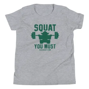 Squat You Must Kid's Youth Tee